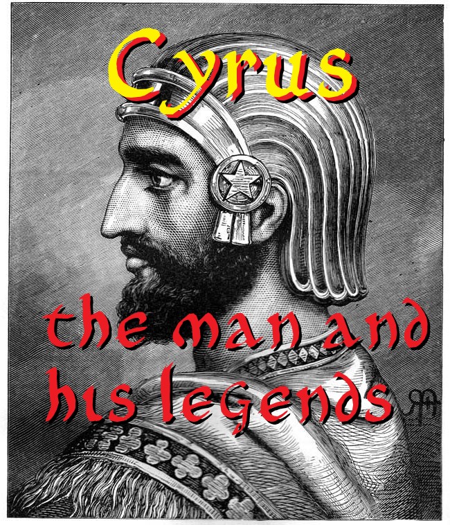 Cyrus – the Man and his&nbsp;Legends