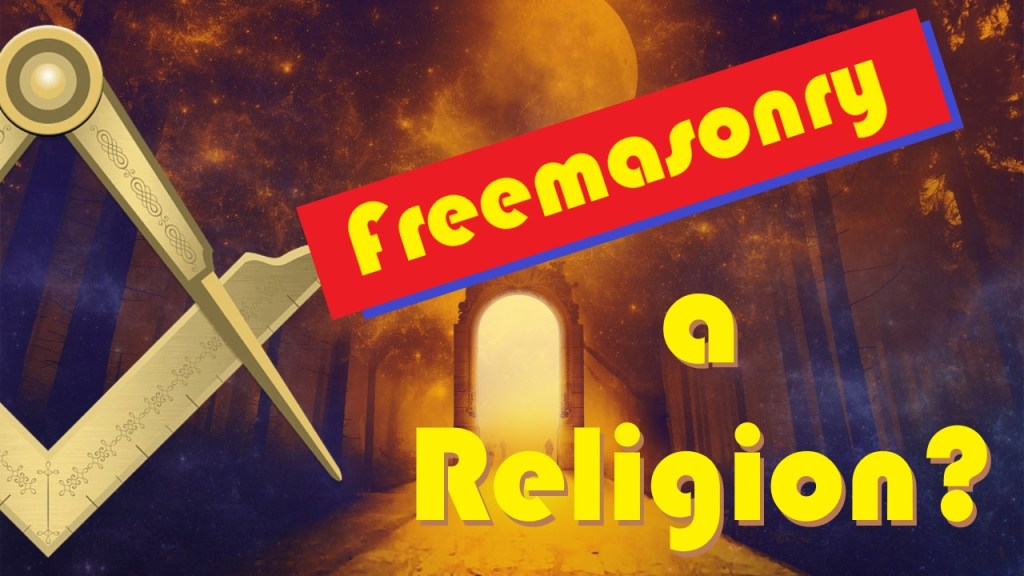 Freemasonry – A&nbsp;Religion?