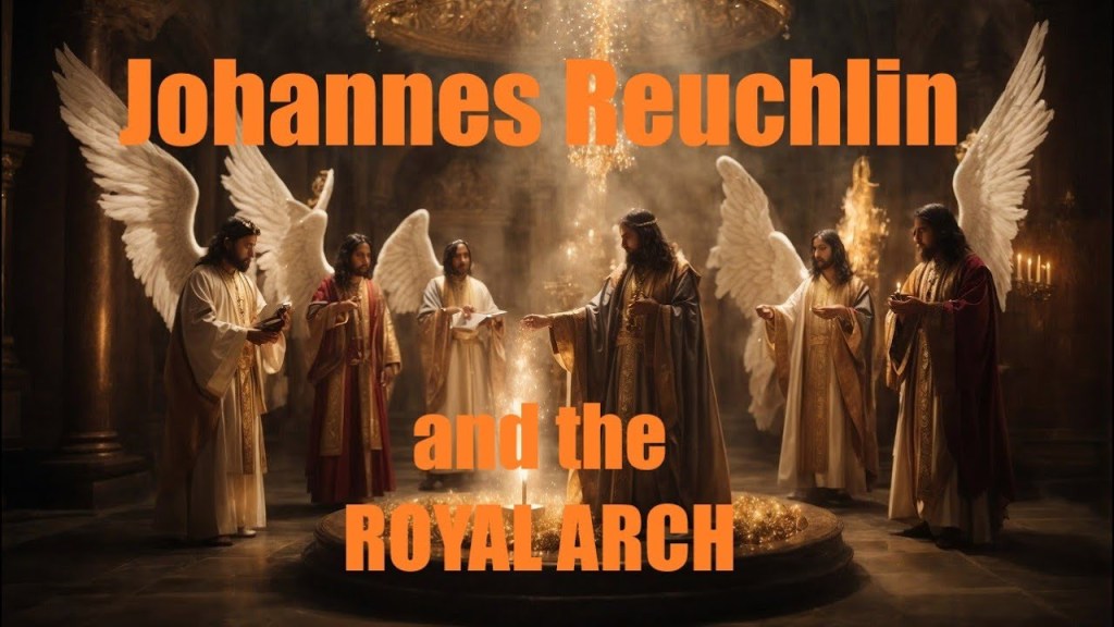 Johannes Reuchlin and the Royal&nbsp;Arch