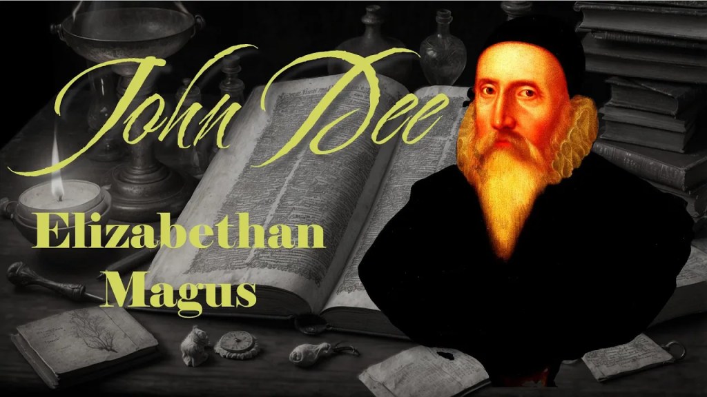 John Dee – Elizabethan Magus
