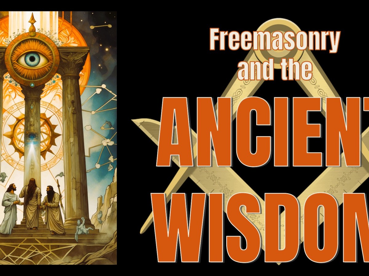 Freemasonry and the Ancient&nbsp;Wisdom